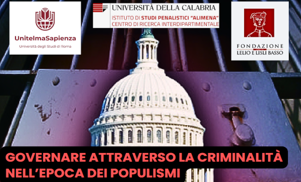 «Governare attraverso la criminalità nell’epoca dei populismi»: incontro a Roma presso la Fondazione Basso